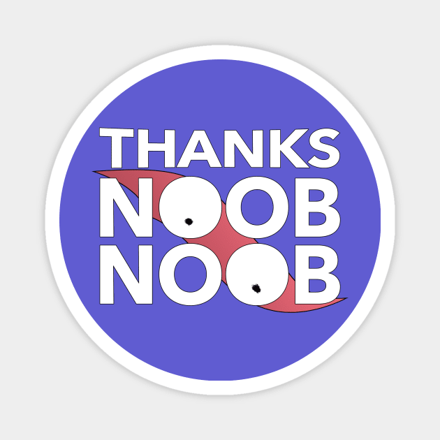 Thanks Noob Noob Magnet by 32 Baboons